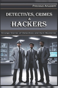 Detectives, Crime scene and Hackers