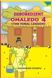 Disobedient Omaledo 4