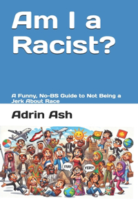 Am I a Racist?