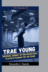 Biography Of Trae Young