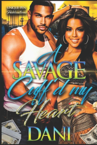 Savage Cuff'd My Heart