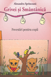 Grivei &#537;i Smântânica: Povestiri pentru copii în limba român&#259;/Pove&#537;ti pentru copii în limba român&#259;