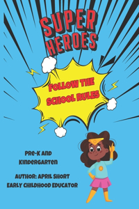 Super Heroes Follow The School Rules