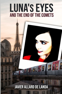 Luna's eyes and the end of the Comets