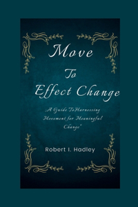 Move to effect change