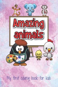 Amazing animals my first coloring book for kids
