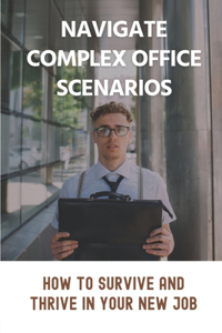 Navigate Complex Office Scenarios