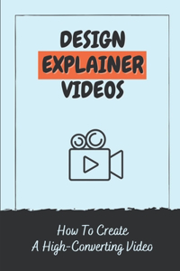 Design Explainer Videos