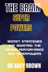 The Brain Superpowers