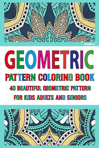 Geometric Pattern Coloring Book For Adults Seniors and Kids