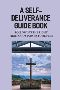 A Self-Deliverance Guide Book