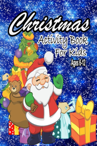 Christmas Activity Book For Kids Ages 6-12