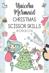 Unicorn Mermaid Christmas Scissor Skills Workbook