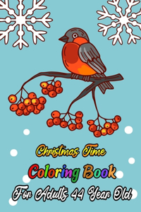 Christmas Time Coloring Book For Adults 44 Year Old