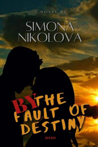 By the fault of destiny