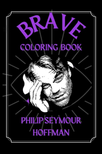 Philip Seymour Hoffman Brave Coloring Book