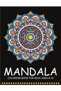 Mandala Coloring Book for Kids Ages 8-12