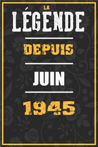 La Légende Depuis JUIN 1945