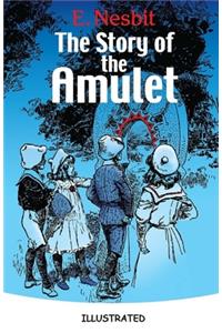 The Story of the Amulet Illustrated