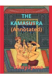 The Kama Sutra (ANNOTATED)