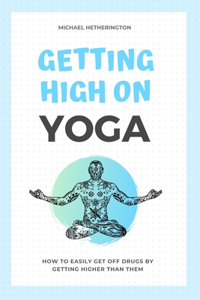 Getting High on Yoga
