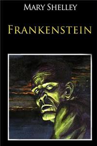 Frankenstein By Mary Shelley Annotated New Illustrated Edition
