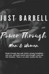 Just Barbell - Power Through