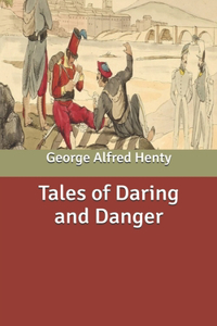 Tales of Daring and Danger