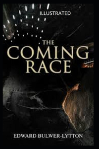 The Coming Race Illustrated