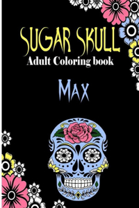 Max Sugar Skull, Adult Coloring Book