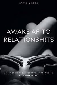 Awake AF to Relationsh!ts