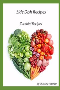 Side Dish Recipes, Zucchini Recipes