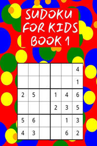 Sudoku For Kids Book 1