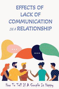 Effects Of Lack Of Communication In A Relationship