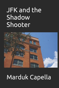 JFK and the Shadow Shooter