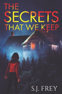 The Secrets That We Keep