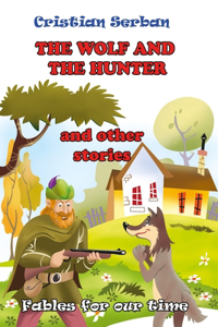 Wolf and The Hunter: and other stories