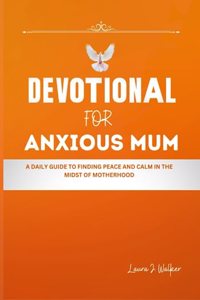 Devotional for Anxious Mum