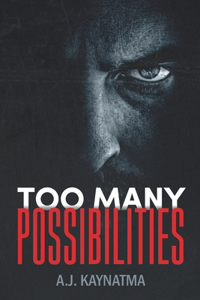Too Many Possibilities