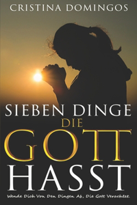 Sieben Dinge, Die Gott Hasst