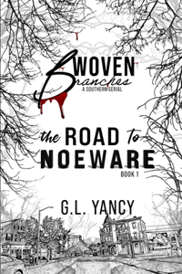 Road to Noeware: Woven Branches, Book 1