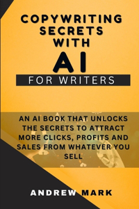 Copywriting Secrets With AI For Writers