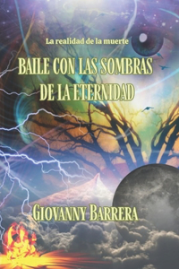 Baile con las sombras de la eternidad