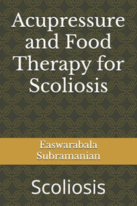 Acupressure and Food Therapy for Scoliosis