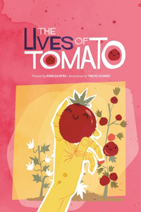 Lives of Tomato