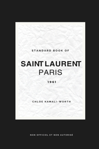 Standard Book of YVES SAINT LAURENT (version francaise)