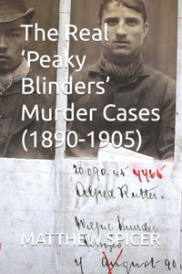 Real 'Peaky Blinders' Murder Cases (1890-1905)