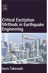 Critical Excitation Methods in Earthquake Engineering