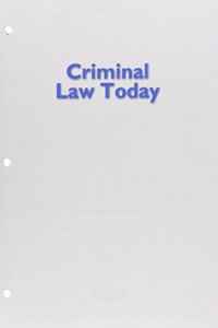 Criminal Law Today, Student Value Edition