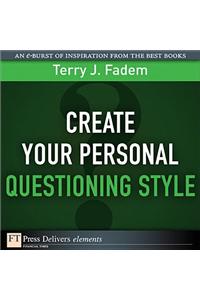 Create Your Personal Questioning Style